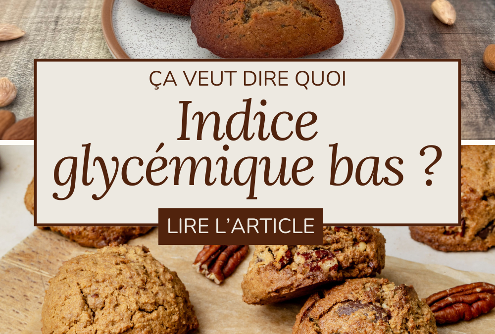 Enfin comprendre l&rsquo;Indice Glycémique bas